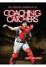 The Complete Handbook of Coaching Catchers