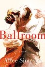 Ballroom A Novel