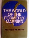 The World of the Formerly Married