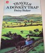 Travels in a Donkey Trap