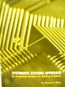 Systematic Systems Approach An Integrated Method for Solving Problems Custom Edition