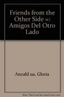 Friends from the Other Side/Amigos Del Otro Lado 1995 publication