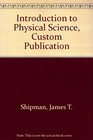Introduction to Physical Science Custom Publication