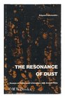 The Resonance of Dust Essays on Holocaust Literature and Jewish Fate