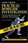 Practical Homicide Investigation (CRC Series in Practical Aspects of Criminal and Forensic Inv)