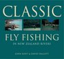 Classic Fly Fishing in New Zealand Rivers