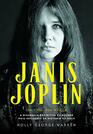Janis Joplin  Sua Vida Sua Musica  A Biografia Definitiva da Mulher mais Influente da Historia do Rock