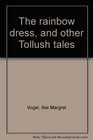 The rainbow dress and other Tollush tales