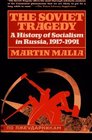 Soviet Tragedy A History of Socialism in Russia