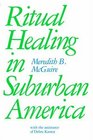 Ritual Healing in Suburban America