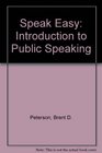Speak Easy Introduction to Public Speaking