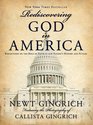 Rediscovering God in America Reflections on the Role of Faith in our Nation's History and Future
