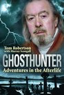 Ghosthunter Adventures in the Afterlife