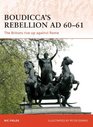 Boudicca's Rebellion AD 6061 The Britons rise up against Rome