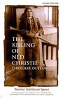 The Killing of Ned Christie Cherokee Outlaw