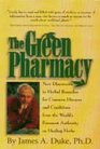 The Green Pharmacy New Discoveries in Herbal Remedies for Common Diseases