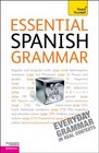 Essential Spanish Grammar A Teach Yourself Guide