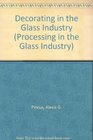 Decorating in the Glass Industry