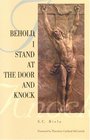 Behold I stand at the Door and Knock