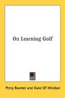 On Learning Golf