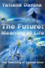 The Future Meaning of life