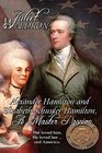 Alexander Hamilton and Elizabeth Schuyler Hamilton A Master Passion