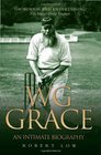 WG Grace An Intimate Biography