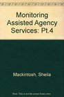 Monitoring Assisted Agency Services