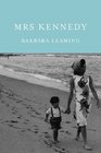 Mrs Kennedy The Missing History of the Kennedy Years