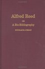 Alfred Reed  A BioBibliography