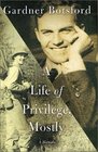 A Life of Privilege Mostly