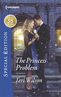 The Princess Problem (Drake Diamonds, Bk 2) (Harlequin Special Edition, No 2544)