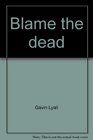 Blame the Dead 2