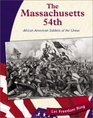 The Massachusetts 54th African American Soldiers of the Union