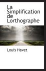 La Simplification de Lorthographe