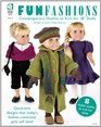 Fun Fashions: Contemporary Outfits to Knit for 18" Dolls