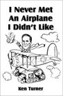 I Never Met An Airplane I Didn't Like