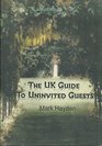 The UK Guide to Uninvited Guests