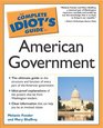 The Complete Idiot's Guide To American Government