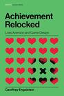 Achievement Relocked Loss Aversion and Game Design
