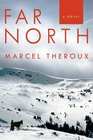 Far North A Novel