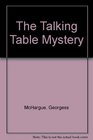 The Talking Table Mystery