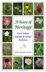 A Taste of Heritage Crow Indian Recipes and Herbal Medicines