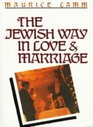 The Jewish Way in Love and Marriage