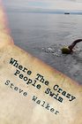 Where The Crazy People Swim Outrageous goals failure and success