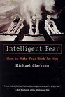 Intelligent Fear  How to Make Fear Work for You