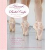 The Dancer's Book of Ballet Crafts: Dancewear, Accessories, and Keepsakes