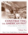 Constructing the American Past A Source Book of a People's History Volume 2