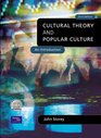 Cultural Theory Popular Culture An Introduction
