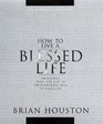 How to Live a Blessed Life